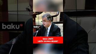 Deputatdan qaz limiti ilə bağlı vacib açıqlama  Dəyişiklik ola bilər [upl. by Abott]