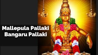 mallepula pallaki bangaru pallaki favorite song beautiful peace ayyappa hindugod love [upl. by Ettennaej]