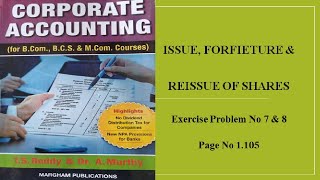 Corporate Accounting  Issue Forfeiture amp Reissue of Shares Exercise Problem No 7 amp 8 [upl. by Benito]