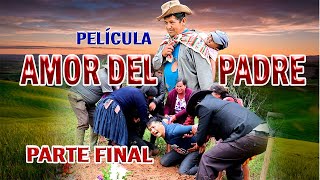 PELÍCULA CÁNTARO quotEl AMOR DE UN PADRE💔😭parte 2 FINAL 👌👇2021 [upl. by Ayidan]