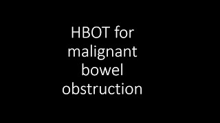 HBOT and cancer related bowel obstruction [upl. by Amilb]