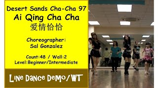 Line Dance Ai Qing Cha Cha 爱情恰恰  Desert Sands ChaCha 97  Sal Gonzalez [upl. by Ecyoj315]