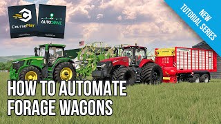 Tutorial  Automate Forage Wagons with Autodrive and Courseplay  FS22 [upl. by Oguh441]