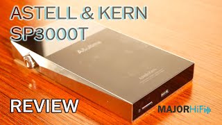 Astell amp Kern SP3000T Review [upl. by Itnahs578]