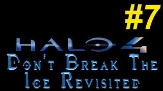 Fun On Halo 4  Custom Games  Episode 7 quotDont Break The Icequot Revisited [upl. by Dehsar]