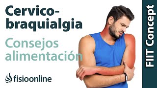 Cervicobraquialgia Izquierda  Alimentación nutrición y modificaciones en la dieta [upl. by Maro]