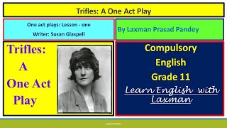 Trifles summary by Susan Glaspell  lesson 1 of one act plays class 11 compulsory English [upl. by Leikeze774]