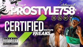 Prostyle Certified Freaks Mixtape 2022 [upl. by Kubis]