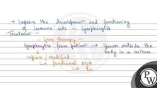 In gene therapy of Adenosine Deaminase ADA deficiency the patient requires periodic infusion [upl. by Eninnaej]