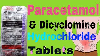 Paracetamol And Dicyclomine Hydrochloride Tablets Uses in hindi [upl. by Ahsaekal543]