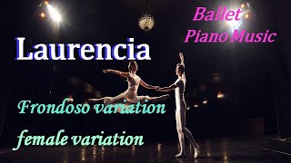 Laurencia Frondoso VariationBalletPianoMusic로렌시아Female Variation발레피아노음악 [upl. by Thomas]