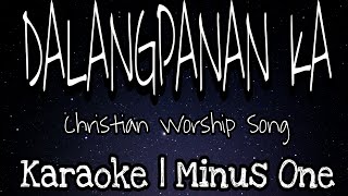 DALANGPANAN  Karaoke Version [upl. by Eltsyrhc]