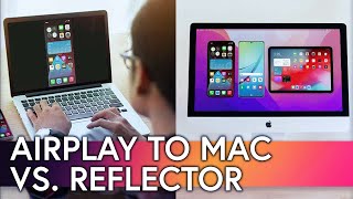 AirPlay to Mac vs Reflector The Best Way to Screen Mirror to Mac [upl. by Ramal]