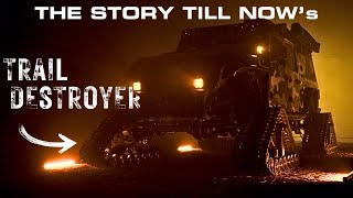 The Story Till Nows TRAIL DESTROYER Build Walkaround [upl. by Fisher453]