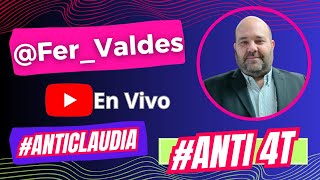 Fer Valdés está en vivo  TiemblaLa4T AMLO a la Cárcel [upl. by Jandel837]