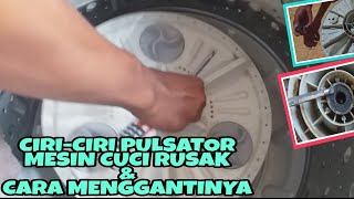 Ciriciri Pulsator Mesin Cuci Rusak dan Cara Menggantinya [upl. by Kironde364]