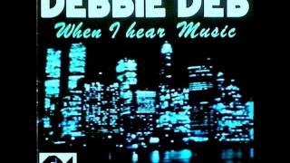 Dj Nate  Debbie Deb  When I Hear Music Remix [upl. by Marlane]