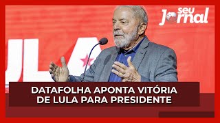 Datafolha aponta vitória de Lula para presidente [upl. by Icyaj768]