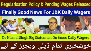 DR Nirmal Singh Big Statement On 61000 Daily Wagers Regularisation Policy amp Salery Order Out SRO 64 [upl. by Eila577]