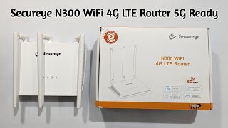 Secureye N300 WiFi 4G LTE Router 5G Ready 300MBPS WiFi Speed 24GHZindiaunboxed [upl. by Gil]