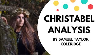 Christabel by Samuel Taylor Coleridge Analysis [upl. by Ahseinek]