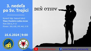 3 nedeľa po Sv Trojici Deň otcov  1662024  Posolstvo našim otcom [upl. by Dworman]