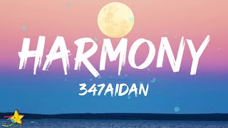 347aidan  HARMONY Lyrics [upl. by Marian]