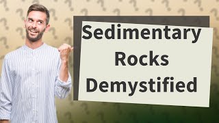 How do geologists categorize sedimentary rocks [upl. by Sikras996]