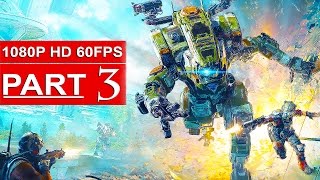 Titanfall 2 Gameplay Walkthrough Part 3 1080p HD 60FPS PS4 Campaign  No Commentary [upl. by Hartman938]