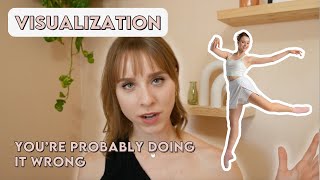 How to Use VISUALIZATION to Perform Your Best CONSISTENTLY as a Dancer [upl. by Arbmahs275]