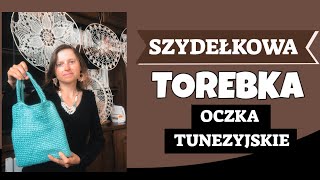 Szydełkowa torebka Jak przerobić oczka tunezyjskie [upl. by Ttenneb842]