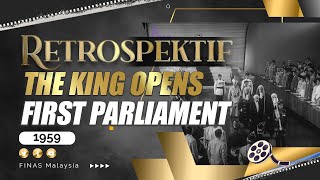 RETROSPEKTIF  THE KING OPENS FIRST PARLIAMENT 1959 [upl. by Azriel]