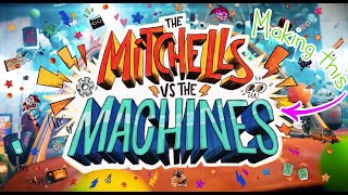 The Mitchells vs The Machines  The Making Of [upl. by Haleeuqa644]