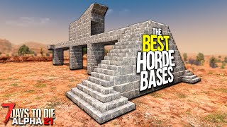 The BEST ALPHA 21 ZOMBIE HORDE BASES Only Got BETTER  7 Days to Die Alpha 21 [upl. by Nodyarb267]