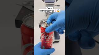 Oseriezvous boire du coca zoomé 400X au microscope 😱😱 [upl. by Nirac]