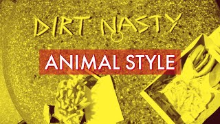 Dirt Nasty  ANIMAL STYLE MUSIC VIDEO [upl. by Meihar]