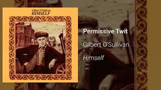 Gilbert OSullivan  Permissive Twit Official Audio [upl. by Zetneuq]