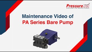 Maintenance Video of PA Series High Pressure Plunger Pump  PressureJet [upl. by Aehtrod]