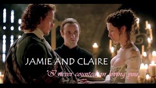 Jamie and Claire  quotI never counted on loving you  Outlander [upl. by Leiser]