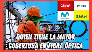 quien tiene mayor cobertura en fibra optica entel movistar bitel claro claro bitel movistar [upl. by Ihab]