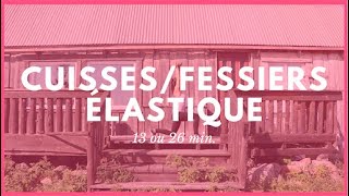 Renforcement musculaire Cuisses et Fessiers avec élastiques [upl. by Ligriv]