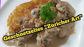 Geschnetzeltes quotZüricher Artquot mit Rösti [upl. by Garett345]