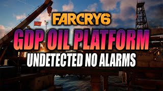 Far Cry 6  GDP Oil Platform Undetected No Alarms Sounded [upl. by Mable]