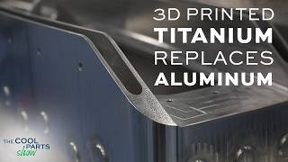 3D Printed Titanium Replaces Aluminum for Unmanned Aircraft Wing Splice  The Cool Parts Show Ep72 [upl. by Nath134]