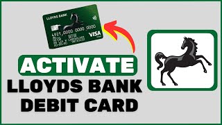 How to Activate Lloyds Debit Card [upl. by Yelsel]