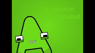 La Tradition de Lalphabet A [upl. by Theo]