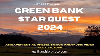 Green Bank Star Quest 2024 An Experiential report and Music Video [upl. by Zeiler]