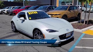 2017 Mazda Miata Rf Grand Touring Coupe Concord Vallejo Fairfield Walnut Creek Antioch [upl. by Beverie]