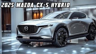 All New 2025 MAZDA CX5 Hybrid Unveiled  One Of Mazda Perfect Evolution [upl. by Aranaj]