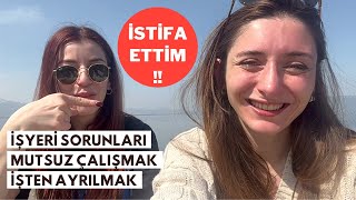 İSTİFA ETTİM Konuşacaklarımız Var Mutsuz Çalışanlar İşten Ayrılmak Özsaygı Değersizlik Hissi [upl. by Cerell]